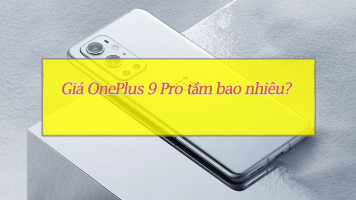 giá OnePlus 9 Pro